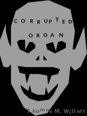 cover image of Corrupted Organ
